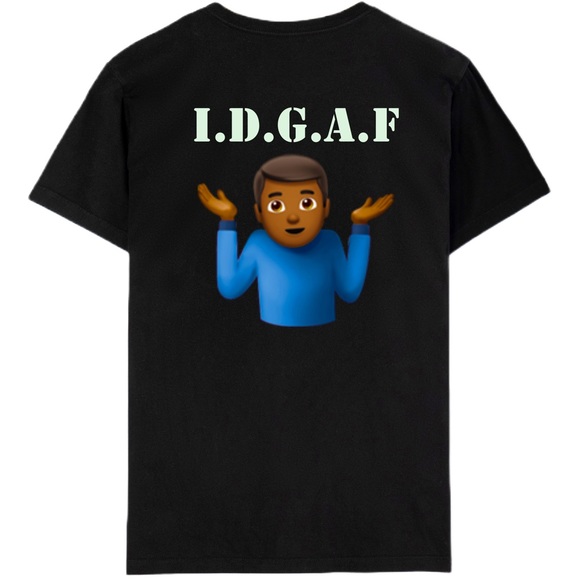 Gildan Other - 100% preshrunk cotton, custom T-shirt. I.D.G.A.F